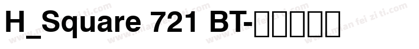 H_Square 721 BT字体转换